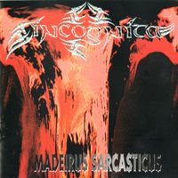 Incognita - Madeirus Sarcasticus