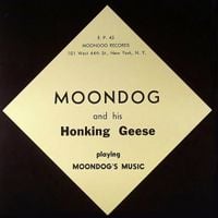 Moondog - Moondog & His Honking Geese Playing Moondog's Music