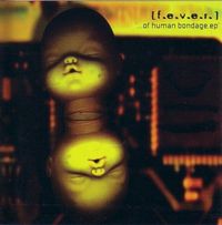 [F.E.V.E.R.] - ..Of Human Bondage EP