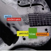 Matt Andersen - Second Time Around