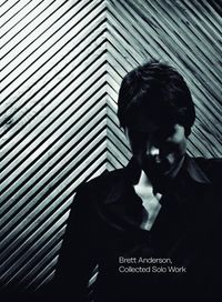 Brett Anderson - Collected Solo Work (Super Deluxe Edition)