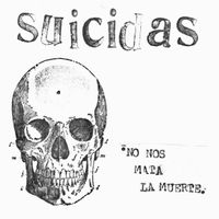 Suicidas - No nos mata la muerte