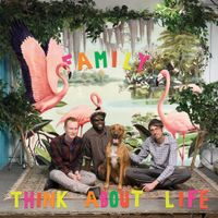 Think About Life - Family