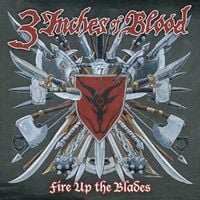 3 Inches of Blood - Fire Up the Blades