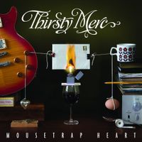 Thirsty Merc - Mousetrap Heart