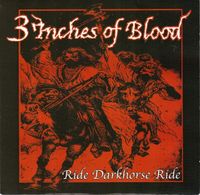 3 Inches of Blood - Ride Darkhorse Ride