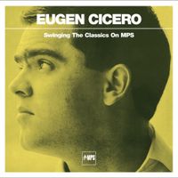 Eugen Cicero - Swinging The Classics On MPS