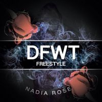 Nadia Rose - D.F.W.T