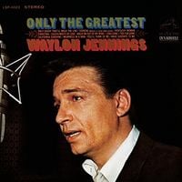 Waylon Jennings - Only the Greatest