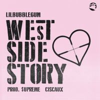 lilbubblegum - west side story