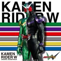 Various Artists - Kamen Rider W Original Soundtrack
