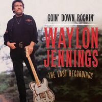 Waylon Jennings - Goin' Down Rockin': The Last Recordings