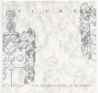 Fluke - Techno Rose of Blighty