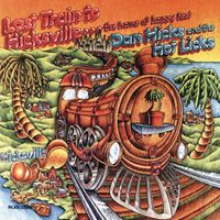 Dan Hicks and The Hot Licks - Last Train To Hicksville...The Home Of Happy Feet