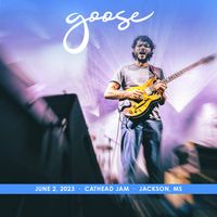 Goose - 2023​/​06​/​02 Cathead Jam, Jackson, MS