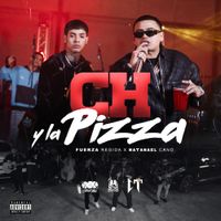 Fuerza Regida - CH Y La Pizza