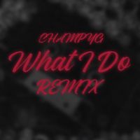 ChampyG - What I'll Do