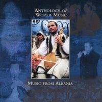Various Artists - Anthology of World Music: Music From Albania
