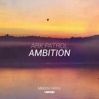 Ark Patrol - Ambition EP