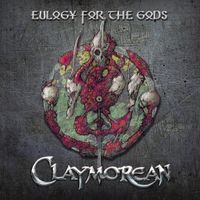 Claymorean - Eulogy for the Gods