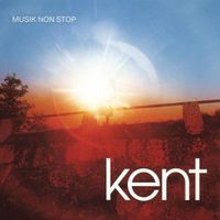 kent - Musik Non Stop