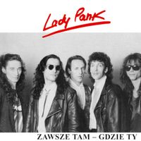 Lady Pank - Zawsze Tam Gdzie Ty