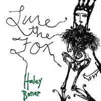 Haley Bonar - Lure the Fox