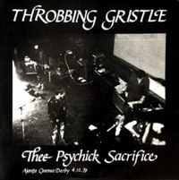 Throbbing Gristle - Thee Psychick Sacrifice