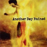 Another Day Ruined - Another Day Ruined