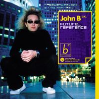 John B - Future Reference
