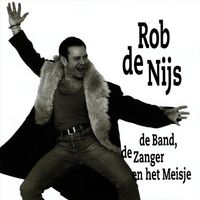Rob De Nijs - De Band, De Zanger En Het Meisje