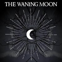 The Waning Moon - The Waning Moon