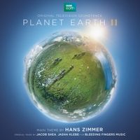 Hans Zimmer, Jacob Shea & Jasha Klebe - Planet Earth II