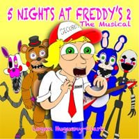 Logan Hugueny-Clark - 5 Nights At Freddy's 2 the Musical