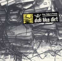 King Tubby - Dub Like Dirt (1975-1977)