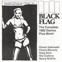 Black Flag - The Complete 1982 Demos Plus More!
