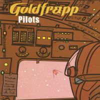 Goldfrapp - Pilots