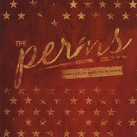 The Perms - Keeps You Up When You're Down
