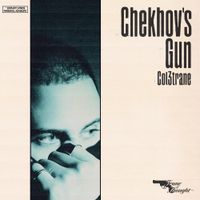 Col3trane - Chekhov's Gun