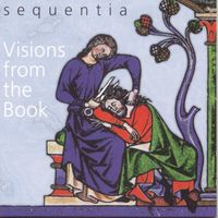 Sequentia - Visions from the Book