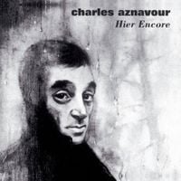 Charles Aznavour - Hier encore