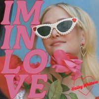 Hailey Whitters - I'm In Love