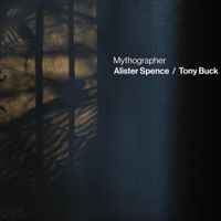Alister Spence & Tony Buck - Mythographer