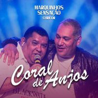 Marquinhos Sensação - Coral de Anjos (Ao Vivo)