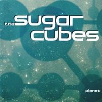 The Sugarcubes - Planet