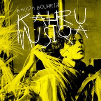 Badi&acirc;a Bouhrizi - Kahrumusiqa