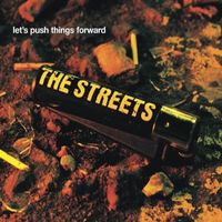 The Streets - Let's Push Things Forward