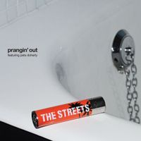 The Streets - Prangin' Out