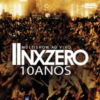 Nx Zero - NX Zero 10 Anos (Multishow Ao Vivo)