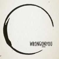 Wrongonyou - Circles